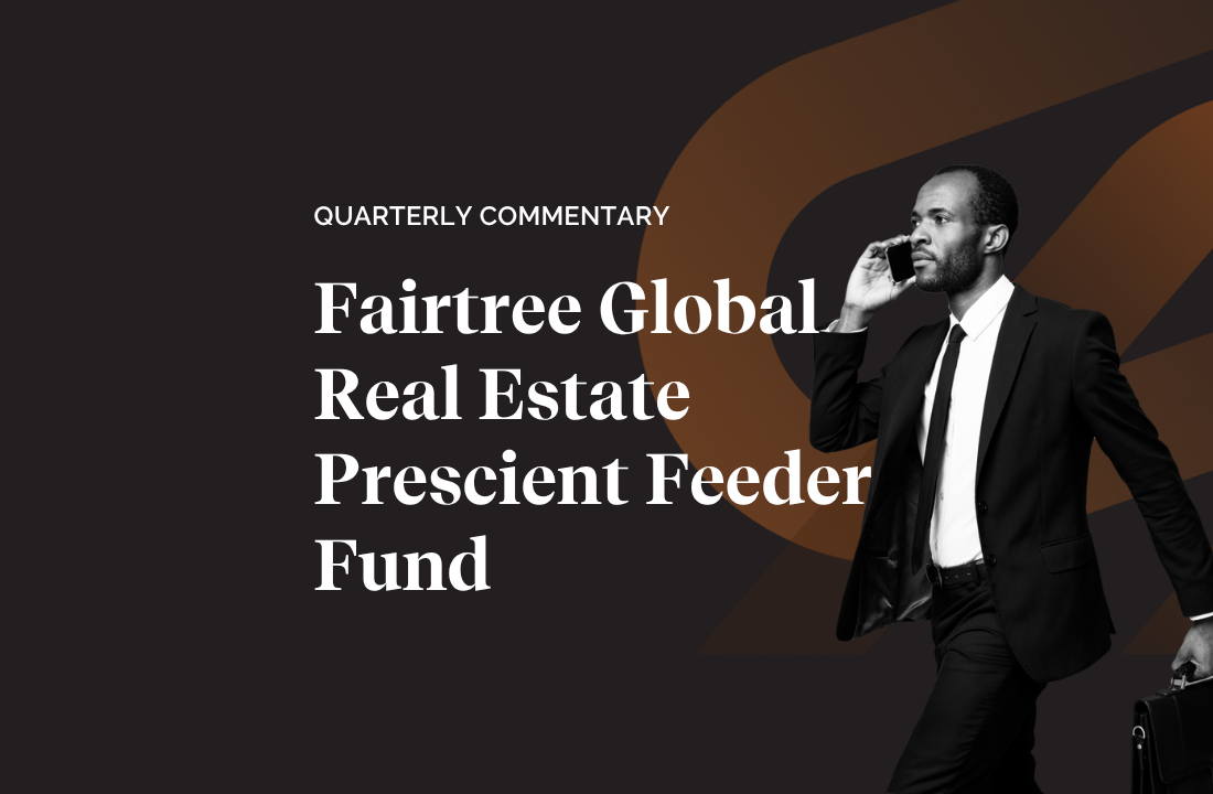 Fairtree Global Listed Real Estate Fund Q4 2024 Commentary