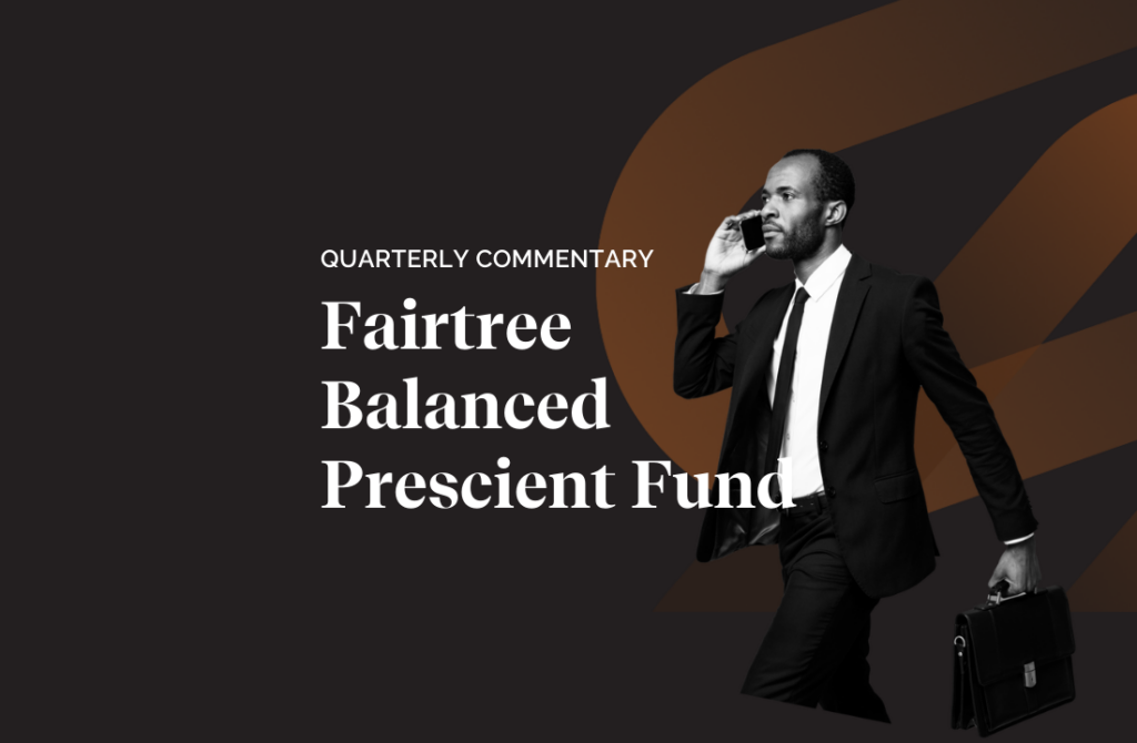 Fairtree Balanced Prescient Fund Q2 2025 commentary